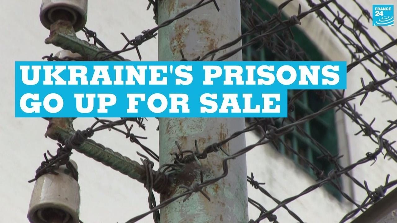 Ukraines prisons go up for sale